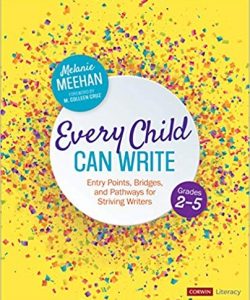 Every Child Can Write, Grades 2-5: Entry Points, Bridges, and Pathways for Striving Writers-0